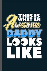 This is what an Awesome Daddy Looks like