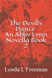 The Devil's Dance, An Abby Lynn Novella Book 2