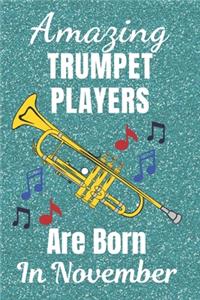 Amazing Trumpet Players Are born In November