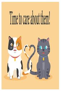 Time to care about them!: Writing Journal for cat lover who love to care cats