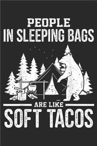 People In Sleeping Bags Are Like Soft Tacos
