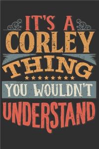 It's A Corley Thing You Wouldn't Understand