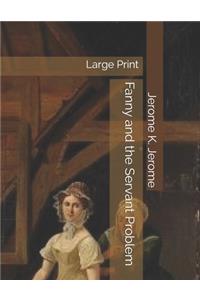 Fanny and the Servant Problem