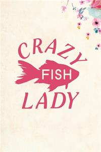 Crazy Fish Lady