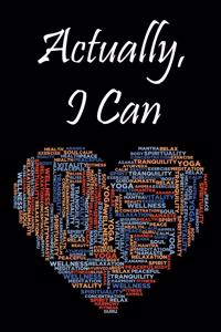 Actually, I Can