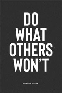 Do What Others Won't