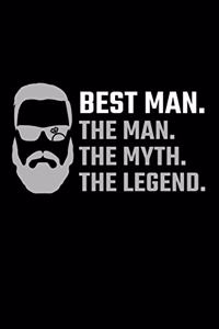 Best Man. The Man. The Myth. The Legend.