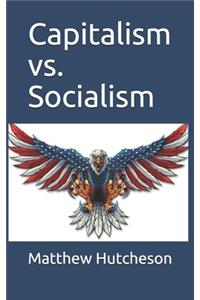 Capitalism vs. Socialism