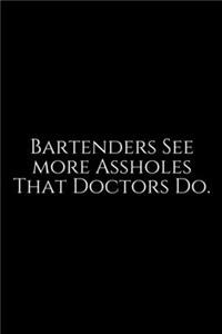 Bartenders See More