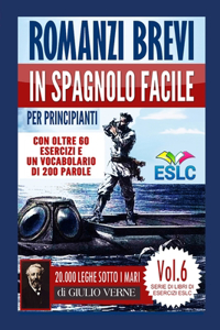 Romanzi brevi in spagnolo facile per principianti con oltre 60 esercizi e un vocabolario di 200 parole