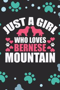 Just A Girl Who Loves Bernese Mountain