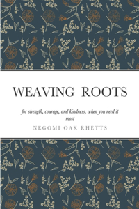 Weaving Roots
