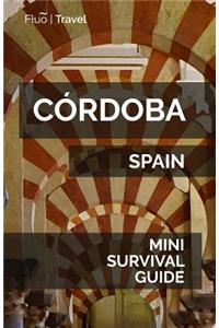 Córdoba Mini Survival Guide