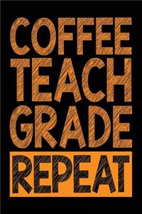 Coffee Teach Grade Repeat