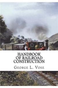 Handbook of Railroad Construction