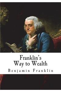Franklin's Way to Wealth