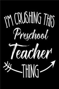 I'm Crushing This Preschool Teacher Thing