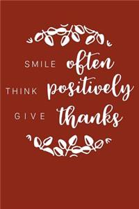 Smile Often Think Positively Give Thanks