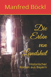 Die Erbin von Landshut