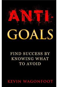 Anti-Goals