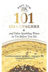 101 Champagnes and Other Sparkling Wines