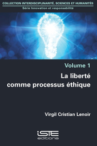 La liberte comme processus ethique