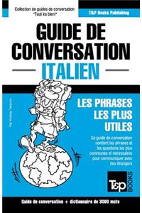 Guide de conversation Français-Italien et vocabulaire thématique de 3000 mots