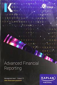 F2 ADVANCED FINANCIAL REPORTING - EXAM PRACTICE KIT