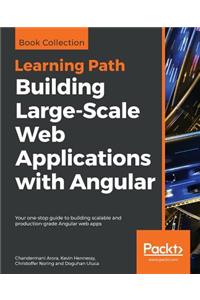 Building Large-Scale Web Applications with Angular