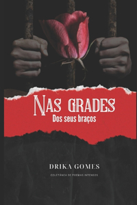 Nas grades dos seus braços