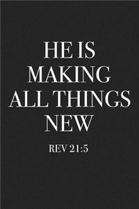 He Is Making All Things New