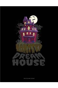 Haunted Mansion Is My Dream House: Unruled Composition Book