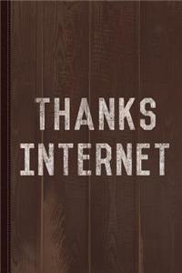 Thanks Internet Graduation Journal Notebook