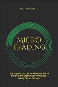 Micro Trading