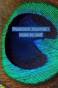 Peacock Journal - Note to Self