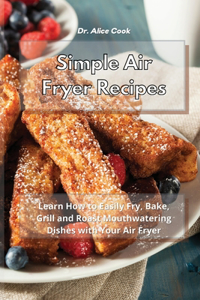 Simple Air Fryer Recipes