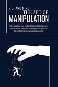 The Art of Manipulation
