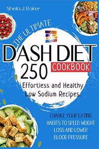 The Ultimate Dash Diet Cookbook