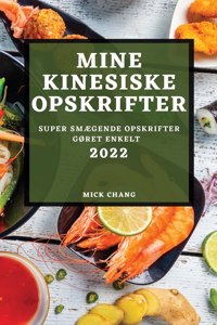 Mine Kinesiske Opskrifter 2022