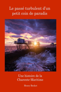 Le Passe Turbulent d'un Petit Coin de Paradis