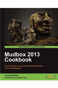 Mudbox 2013 Cookbook
