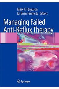 Managing Failed Anti-Reflux Therapy