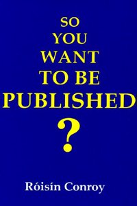 So You Want to Be Published?