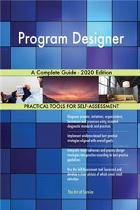 Program Designer A Complete Guide - 2020 Edition
