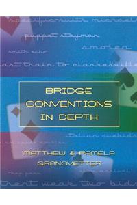 Bridge Conventions in Depth
