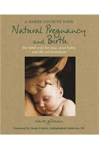 Green Guide to Your Natural Pregnancy and Birth