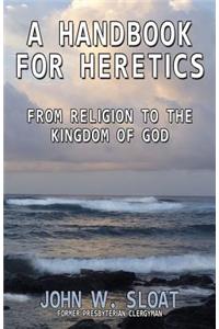 Handbook for Heretics