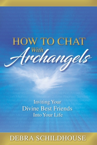 How to Chat with Archangels
