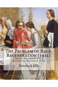 Problem of Race-Regeneration (1911). By