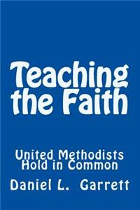 Teaching the Faith United Methodists Hold in Common